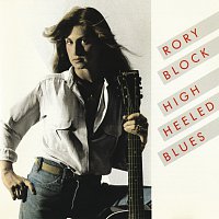 Rory Block – High Heeled Blues