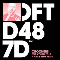 Crookers – A Place In My Heart (feat. Kym Mazelle)
