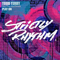 Todd Terry – Play On (feat. Tara McDonald)