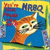 NRBQ – You're Nice People You Are