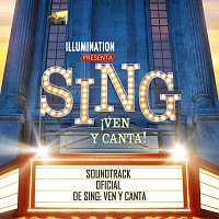 Přední strana obalu CD Sing ?Ven y Canta! [Soundtrack Oficial De Sing: Ven Y Canta]