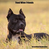 Streamlined Rendesvous – Food Wine Friends
