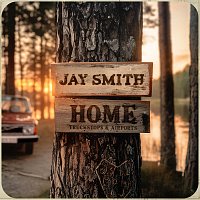 Jay Smith – Home (Truckstops and Airports)