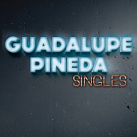Guadalupe Pineda – Singles