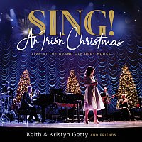 Keith & Kristyn Getty – Sing! An Irish Christmas - Live At The Grand Ole Opry House