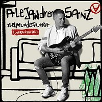 Alejandro Sanz – #ElMundoFuera (Improvisación)