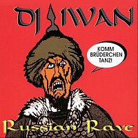 DJ Iwan – Russian Rave (Komm Bruderchen tanz!)