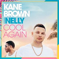 Kane Brown, Nelly – Cool Again