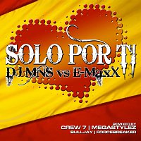 DJ MNS vs. E-MaxX – Solo Por Ti