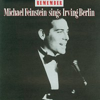 Michael Feinstein – Remember: Michael Feinstein Sings Irving Berlin