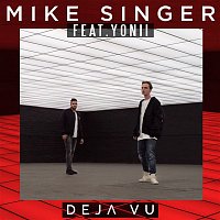 Mike Singer – Deja Vu (feat. Yonii)