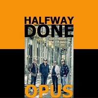 Opus – Halfway Done / Austrian National Anthem (almost instrumental)