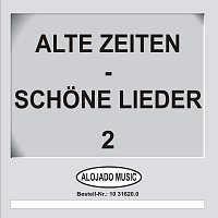 Různí interpreti – Alte Zeiten - Schöne Lieder 2