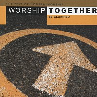 Různí interpreti – Worship Together - Be Glorified