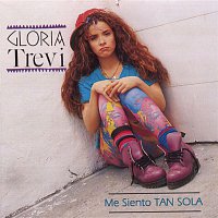 Gloria Trevi – Me Siento Tan Sola
