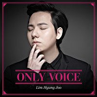 Hyung Joo Lim, Seonghwan Lee – Only Voice