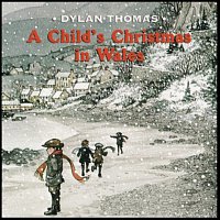 Gareth Griffiths, Carisma – Dylan Thomas: A Child's Christmas In Wales