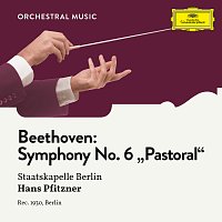 Staatskapelle Berlin, Hans Pfitzner – Beethoven: Symphony No. 6 in F Major, Op. 68 "Pastoral"