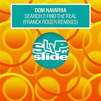 Dom Navarra – Search 2 Find The Real (feat. Antonio Navarra) [Franck Roger Remixes]