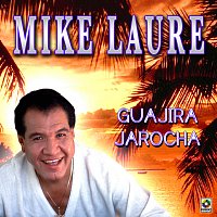 Mike Laure – Guajira Jarocha