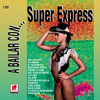 Súper Express – A Bailar Con Super Express