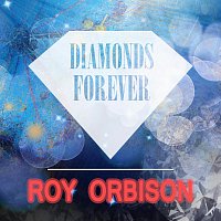 Roy Orbison – Diamonds Forever