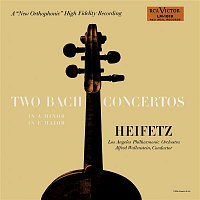 Jascha Heifetz – Bach: Concerto No. 1, BWV 1041 in A Minor, Concerto No. 2, BWV 1042 in E