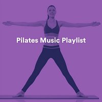 Různí interpreti – Pilates Music Playlist