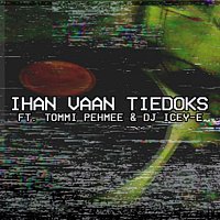 MdB, Tommi Pehmee, DJ Icey-E – Ihan vaan tiedoks