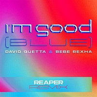 David Guetta & Bebe Rexha – I'm Good (Blue) [REAPER Remix]