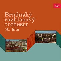 Brněnský rozhlasový orchestr – Brněnský rozhlasový orchestr - 50. léta