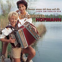 Geschwister Hofmann – Immer wenn ich tanz mit dir