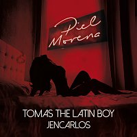 Tomas The Latin Boy, Jencarlos – Piel Morena