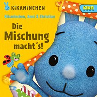 Kikaninchen, Anni, Christian – Die Mischung macht's! Das 4. Album