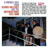 Přední strana obalu CD A Friendly Visit From Seamus Hallissey And The Southern Cross Ceili Band