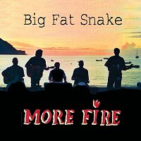 Big Fat Snake – More Fire