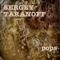 Sergey Taranoff – Pops (2021 Remastered)