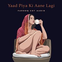 Farooq Got Audio, Falguni Pathak – Yaad Piya Ki Aane Lagi [Trap Mix]