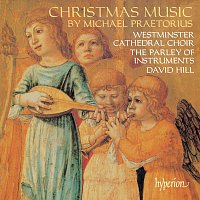 Westminster Cathedral Choir, The Parley of Instruments, David Hill – Praetorius: Christmas Music