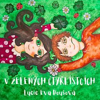Lucie Eva Doušová – V zelených čtyřlístcích