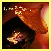 Latin Playboys – Dose
