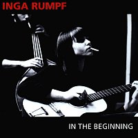 Rumpf, Inga – In The Beginning
