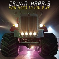 Calvin Harris – You Used To Hold Me