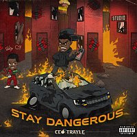 CEO Trayle – Stay Dangerous