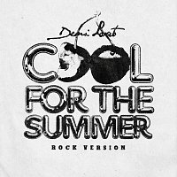 Demi Lovato – Cool for the Summer [Rock Version]