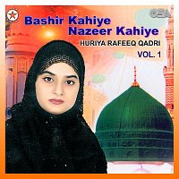 Huriya Rafeeq Qadri – Bashir Kahiye Nazeer Kahiye, Vol.1