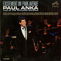 Paul Anka – Excitement on Park Avenue, Live at the Waldorf-Astoria