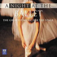 Přední strana obalu CD A Night At The Ballet: The Greatest Music For The Stage