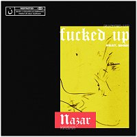 Nazar, Shen – Fucked Up