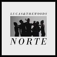 Lucas & The Woods – NORTE